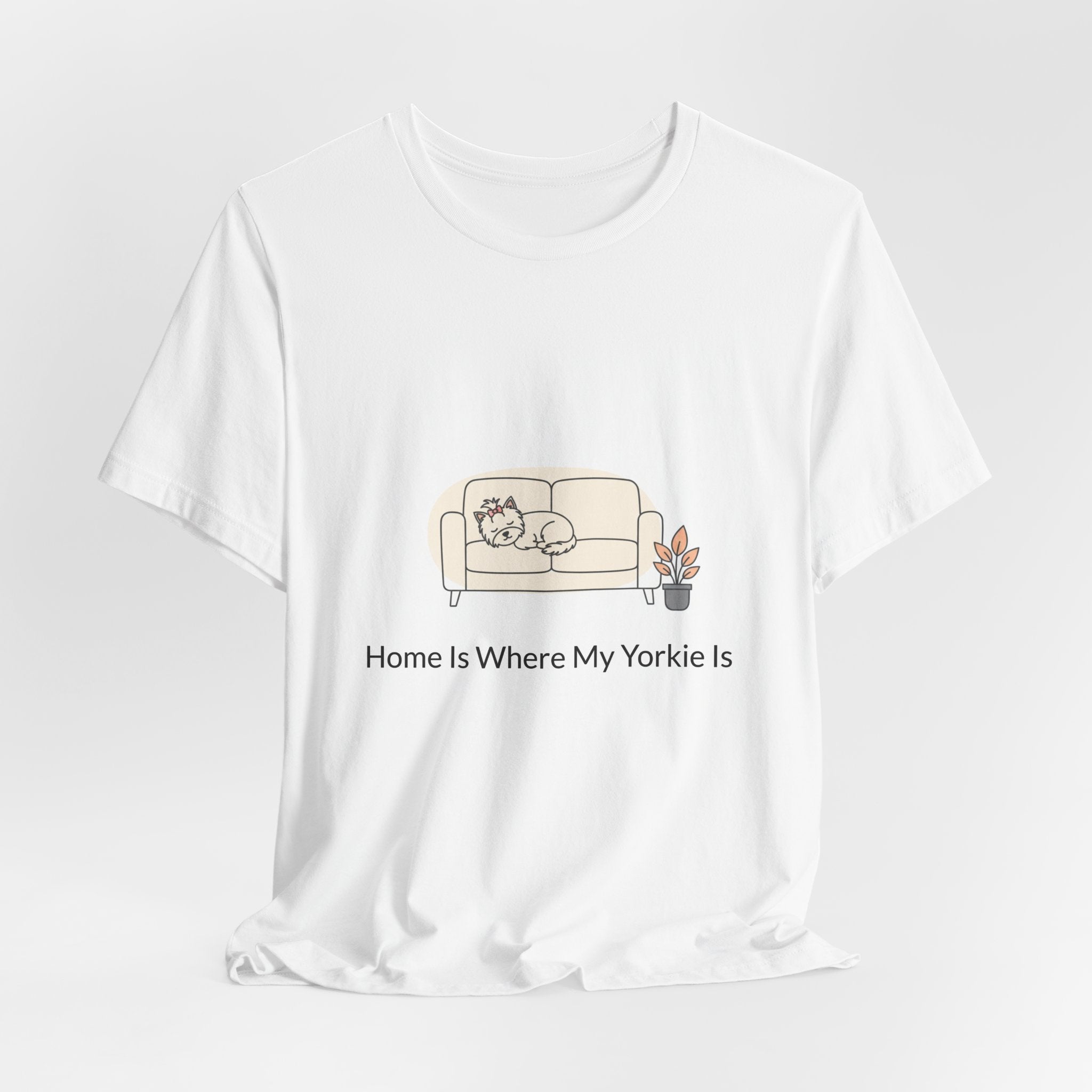 Home Is Where My Yorkie Is T-Shirt – Cute Yorkshire Terrier Quote Tee for Dog Lovers